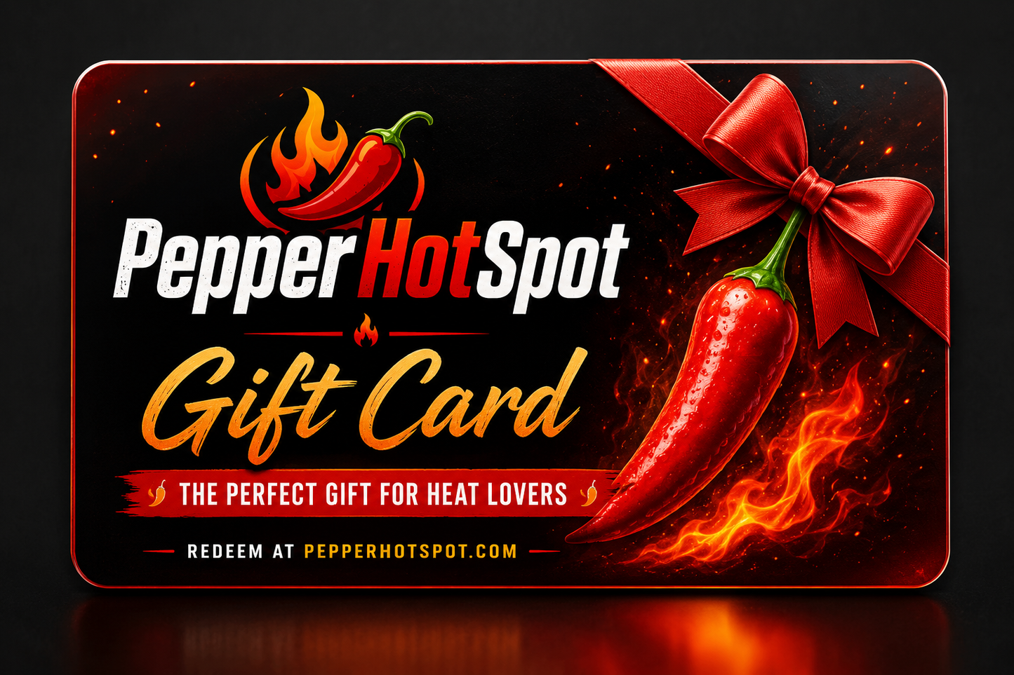 PepperHotSpot gift card image with fiery black and red design, PepperHotSpot logo, gold “Gift Card” text, red ribbon bow, large red chili pepper, and flames, promoting it as the perfect gift for heat lovers.