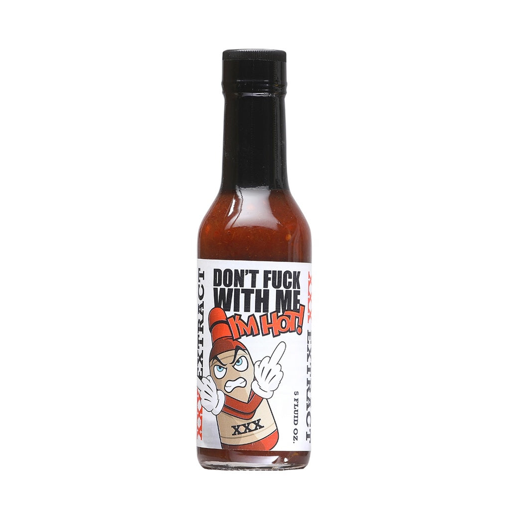 Don’t Fuck With Me I’m Hot XXX Extract Hot Sauce 5 fl oz bottle with habanero jalapeno and pepper extract extreme heat UPC 797734466621